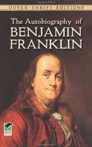 The Autobiography of Benjamin Franklin - Benjamin Franklin